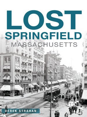 cover image of Lost Springfield, Massachusetts